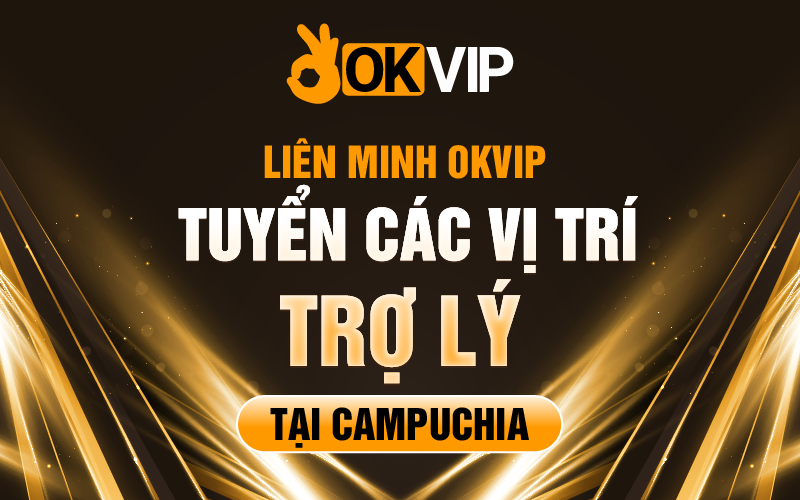 Việc làm tại campuchia vị trí trợ lý chủ quản , trợ lý OA , Trợ lý BA v.v